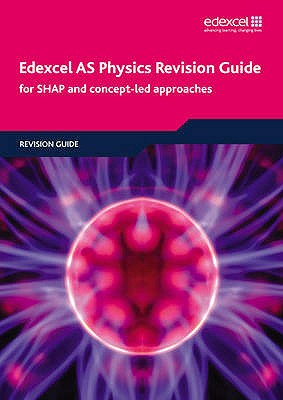 Edexcel AS Physics Revision Guide - Tuggey, Tim, and Laird, Richard, and Anning, Pauline