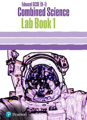 Edexcel GCSE (9-1) Combined Science Core Practical Lab Book 1: EDX GCSE (9-1) Combined Science Core Practical Lab Book 1 - Levesley, Mark, and Johnson, Penny, and Kearsey, Susan