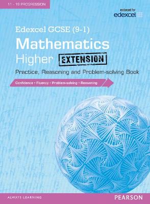 Edexcel GCSE (9-1) Mathematics: Higher Extension Practice, Reasoning and Problem-solving Book - 