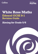 Edexcel GCSE 9-1 Revision Guide: Aiming for Grade 5/6: Ideal for the 2025 and 2026 Exams