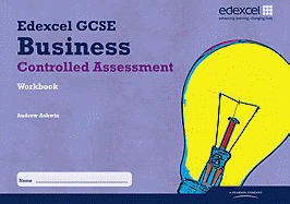 Edexcel GCSE Business Studies: Controlled Assessment Workbook