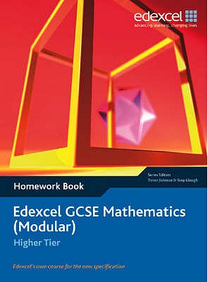 Edexcel GCSE Maths: Modular Higher Homework book - Clough, Tony, and Johnson, Trevor, and Summerson, Rob