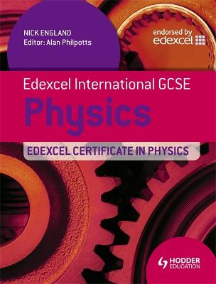 Edexcel International GCSE and Certificate Physics Student's Book & CD - England, Nick