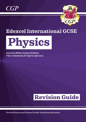 Edexcel International GCSE Physics Revision Guide: Including Online Edition, Videos and Quizzes: for the 2025 and 2026 exams - CGP Books (Editor)