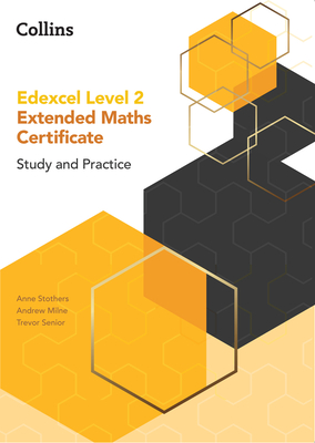 Edexcel Level 2 Extended Maths Certificate: Study and Practice - Milne, Andrew