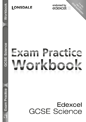 Edexcel Science: Exam Practice Workbook - Dixon, Nick, and Loxley, Susan, and Levy, Paul