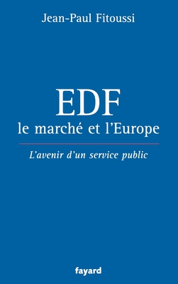 EDF, le march? et l'Europe - Fitoussi-J P