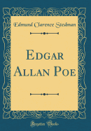 Edgar Allan Poe (Classic Reprint)