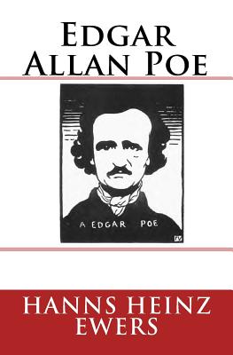 Edgar Allan Poe: Originalausgabe Von 1905 - Ewers, Hanns Heinz