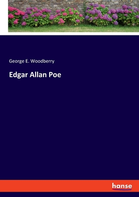 Edgar Allan Poe - Woodberry, George E