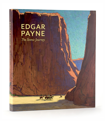 Edgar Payne: The Scenic Journey - Shields, Scott A, and Trenton, Patricia
