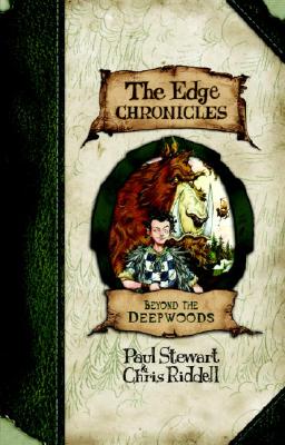 Edge Chronicles 1: Beyond the Deepwoods - Stewart, Paul Riddell