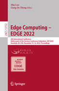 Edge Computing - EDGE 2022: 6th International Conference, held as part of the Services Conference Federation, SCF 2022, Honolulu, HI, USA, December 10-14, 2022, Proceedings