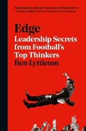 Edge: Leadership Secrets from Footballs's Top Thinkers