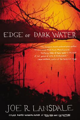 Edge of Dark Water - Lansdale, Joe R