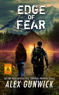 Edge of Fear: An EMP Post-Apocalyptic Survival Prepper Series