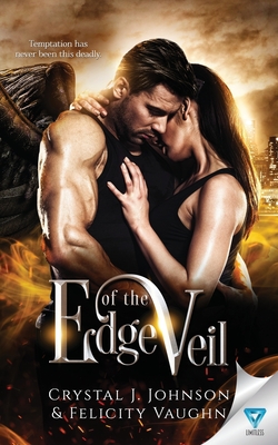 Edge of the Veil - Vaughn, Felicity, and Johnson, Crystal J