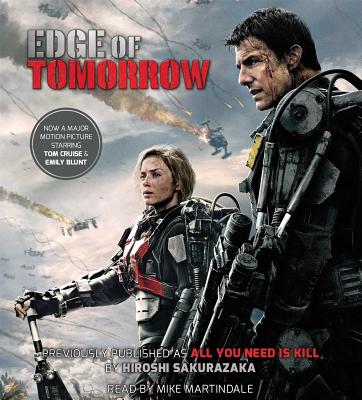 Edge of Tomorrow - Sakurazaka, Hiroshi, and Martindale, Mike (Read by)
