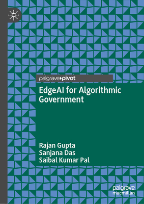 Edgeai for Algorithmic Government - Gupta, Rajan, and Das, Sanjana, and Pal, Saibal Kumar
