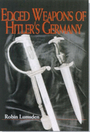 Edged Weapons of Hitler's Germany - Lumsden, Robin