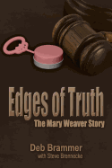 Edges of Truth: The Mary Weaver Story