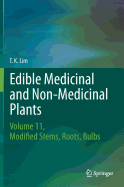 Edible Medicinal and Non-Medicinal Plants: Volume 11 Modified Stems, Roots, Bulbs