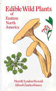Edible Wild Plants: Of Eastern North America
