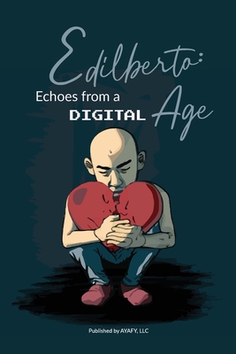 Edilberto: Echoes from a Digital Age - Dominguez, Jose
