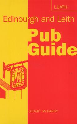 Edinburgh and Leith Pub Guide - McHardy, Stuart