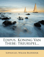 Edipus, Koning Van Thebe: Treurspel...