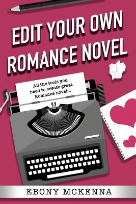 Edit Your Own Romance Novel - McKenna, Ebony