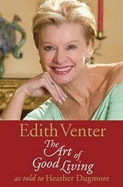 Edith Venter: The Art of Good Living