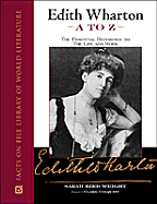 Edith Wharton A to Z: The Essential Reference to Her Life and Work