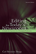 Editing for Today's Newsroom: A Guide for Success in a Changing Profession