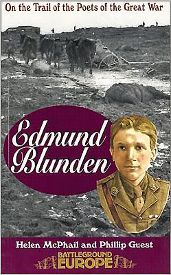 Edmund Blunden: On the Trail of the Poets of the Great War - Guest, Philip, and McPhail, Helen