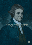 Edmund Burke as Historian: War, Order and Civilisation