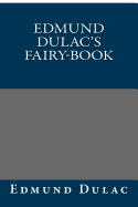 Edmund Dulac's Fairy-Book