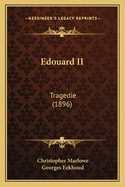 Edouard II; Tragedie
