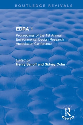 Edra 1: Proceedings of the 1st Annual Environmental Design Research Association Conference - Sanoff, Henry (Editor), and Cohn, Sidney (Editor)