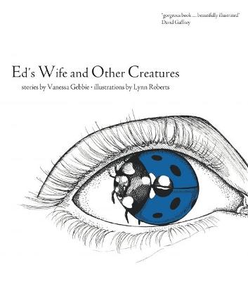 Ed's Wife and Other Creatures - Gebbie, Vanessa