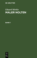 Eduard Mrike: Maler Nolten. Band 1