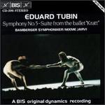 Eduard Tubin: Symphony No.5; Suite from the ballet "Kratt"