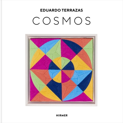 Eduardo Terrazas: Cosmos - Terrazas, Eduardo, and Du Sautoy, Marcus (Contributions by), and Obrist, Hans Ulrich (Contributions by)