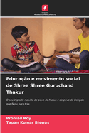 Educao e movimento social de Shree Shree Guruchand Thakur