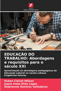 Educa??o Do Trabalho: Abordagens e requisitos para o s?culo XXI