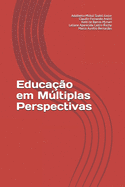 Educa??o em Mltiplas Perspectivas