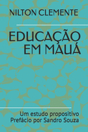 Educa??o Em Mau: Um estudo propositivo Prefcio por Sandro Souza