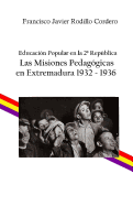 Educaci?n Popular En La 2a Repblica: Las Misiones Pedag?gicas En Extremadura 1932 - 1936