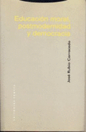 Educacion Moral, Postmodernidad y Democracia