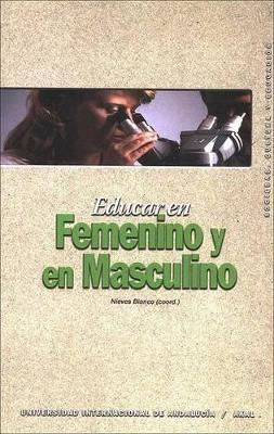 Educar En Femenino y En Masculino - Blanco Garcia, Nieves